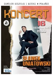 koncert Sławka Uniatowskiego